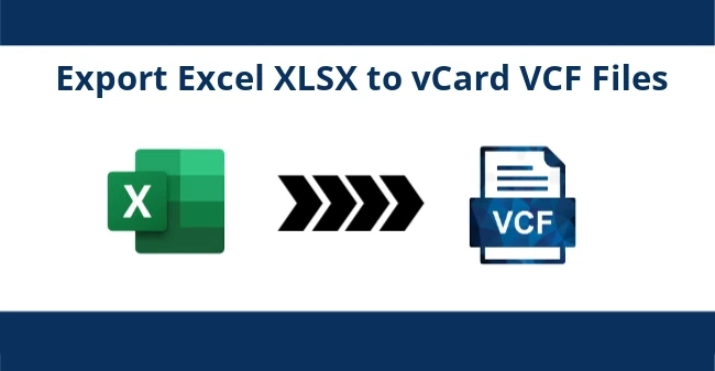 Free Excel to vCard Converter to Export Excel Spreadsheet (.XLS, .XLSX) contacts to vCard (.VCF) format