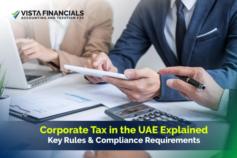 Corporate Tax in the UAE Explained: Key Rules & Compliance Requirements