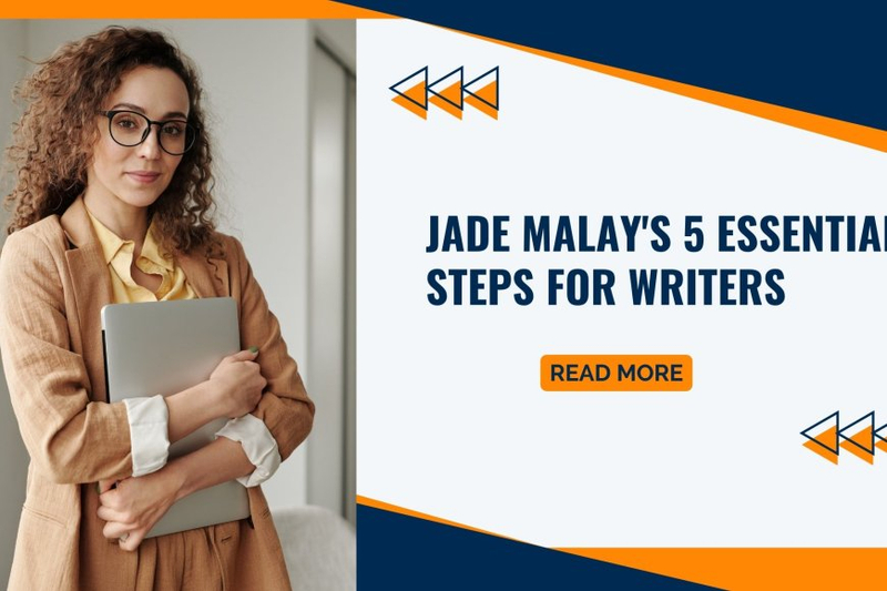 Jade Malay's 5 Essential Steps for Writers