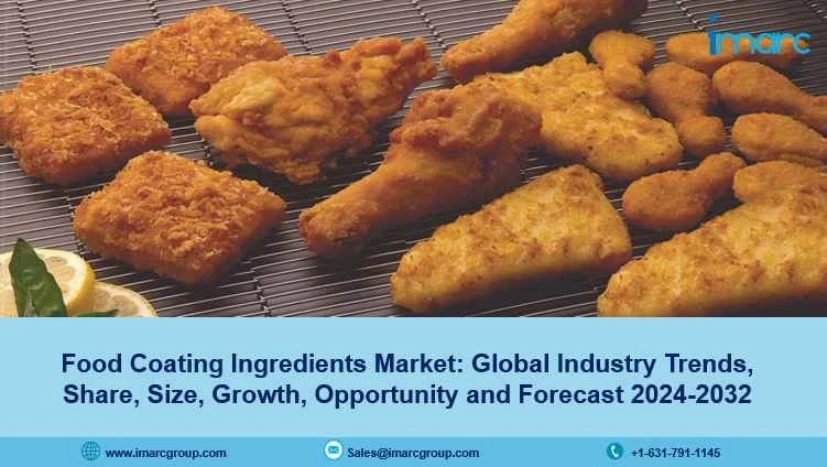 Food Coating Ingredients Market Report 2024-2032: Industry Growth, Share, Size and Forecast