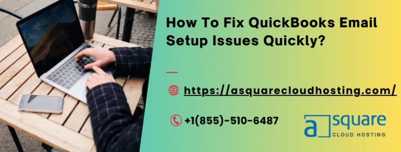 Fix QuickBooks Email Setup Fast Without Errors Today Easily