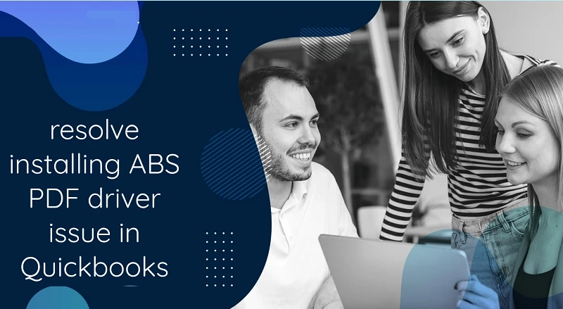 What's the solution to stuck on "Installing ABS PDF driver in QuickBooks?