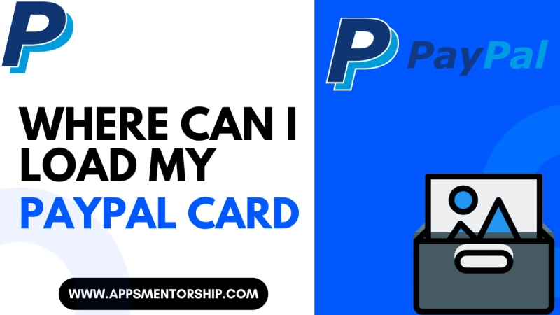 How Can I Load Money On My Paypal Card?