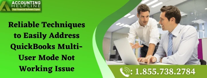 A must needed guide to fix QuickBooks Multi-User Mode Not Working