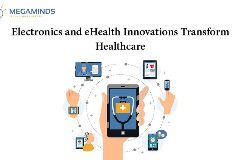 Electronics and eHealth Innovations Transform Healthcare