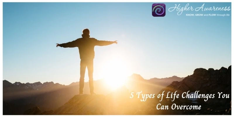 5 Types of Life Challenges You Can Overcome