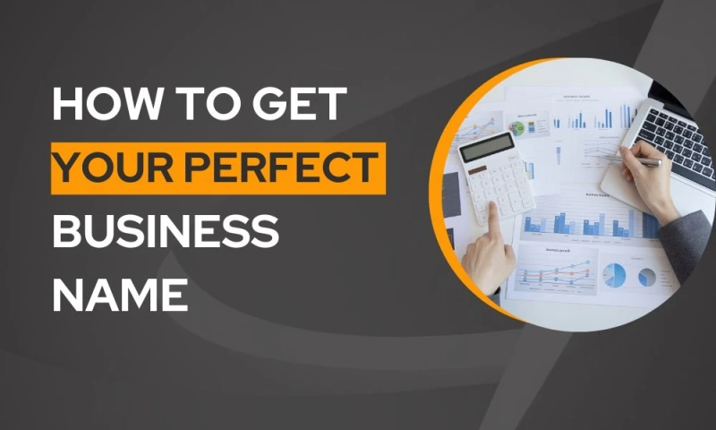 How to Get Your Perfect Business Name?