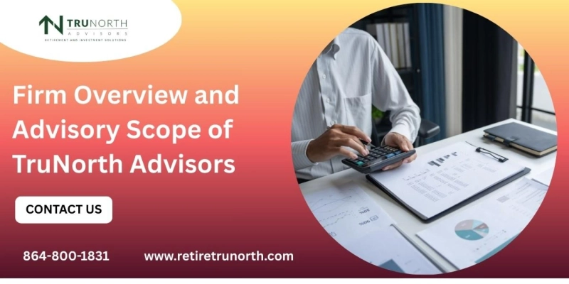 Firm Overview and Advisory Scope of TruNorth Advisors