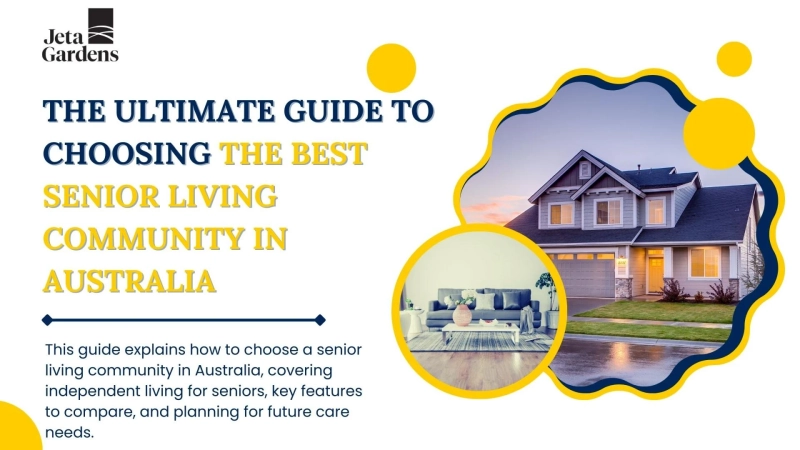 The Ultimate Guide to Choosing the Best Senior Living Community in Australia