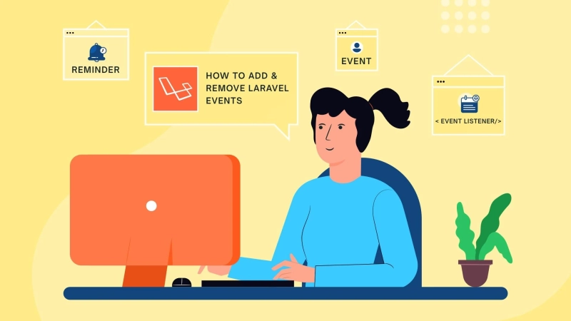 How to Add and Remove Laravel Events - Yudiz Solutions Pvt. Ltd.