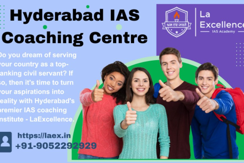 Unlock Your Potential: Navigating Success with Hyderabad's Premier UPSC Coaching at LaExcellence IAS Institute