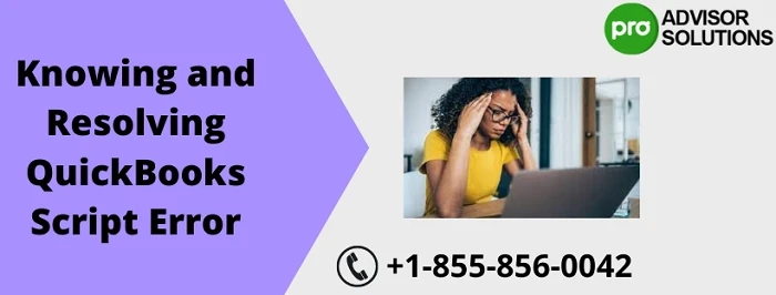 Easy Methods To Resolve QuickBooks Script Error
