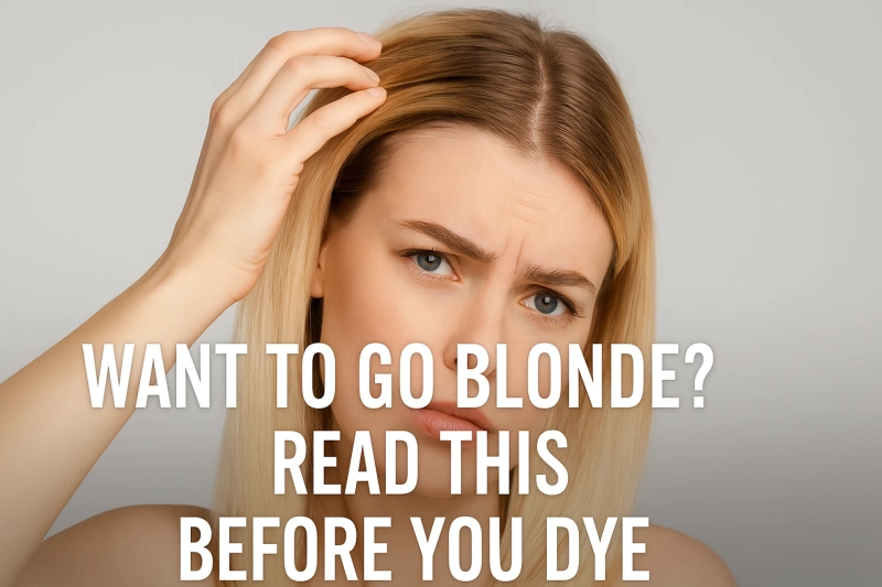 Want to Go Blonde? Read This Before You Dye