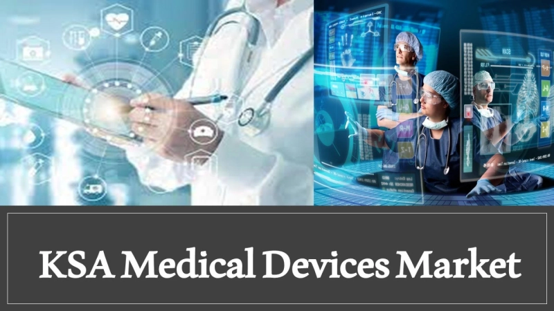 KSA Medical Devices Market Poised for Rapid Growth, Surpassing US$2 Billion Valuation in 2022