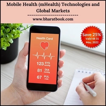 Mobile Health (mHealth) Technologies and Global Markets