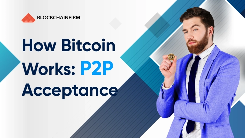 𝗛𝗼𝘄 𝗕𝗶𝘁𝗰𝗼𝗶𝗻 𝗪𝗼𝗿𝗸𝘀: 𝗣𝟮𝗣 𝗔𝗰𝗰𝗲𝗽𝘁𝗮𝗻𝗰𝗲