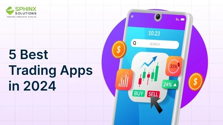 Navigating The World of Online Trading: 5 Best Trading Apps