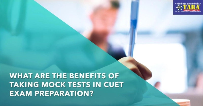What Are The Benefits Of Taking Mock Tests In CUET Exam Preparation?