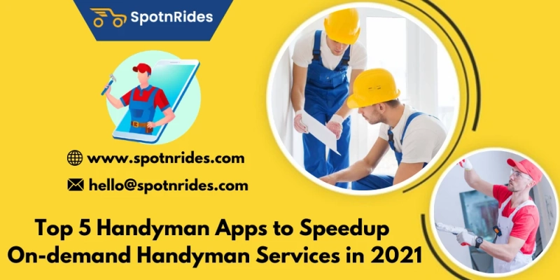 Top 5 Handyman Apps to Speedup On-demand Handyman Services in 2021
