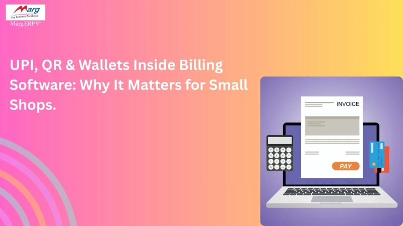 Draft: My Post TitleUPI, QR & Wallets Inside Billing Software: Why It Matters for Small Shops. 