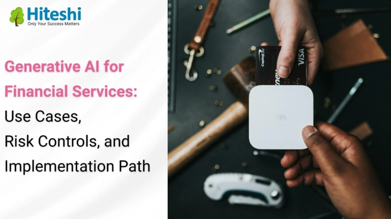 Generative AI for Financial Services: Use Cases, Risk Controls, and Implementation Path