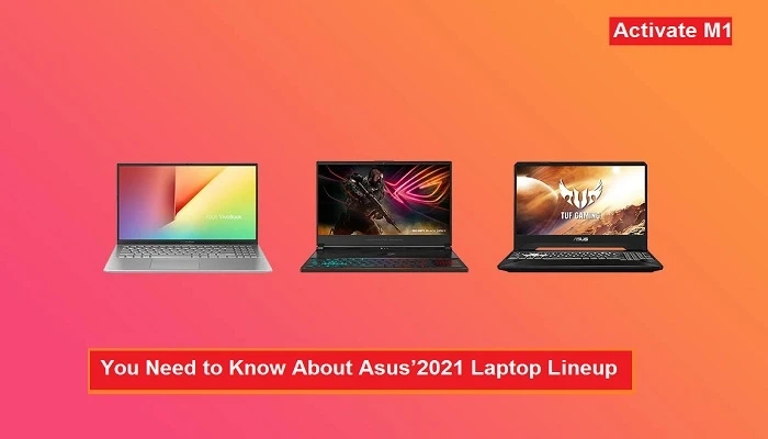 All You Need to Know About Asus’ 2021 Laptop Lineup