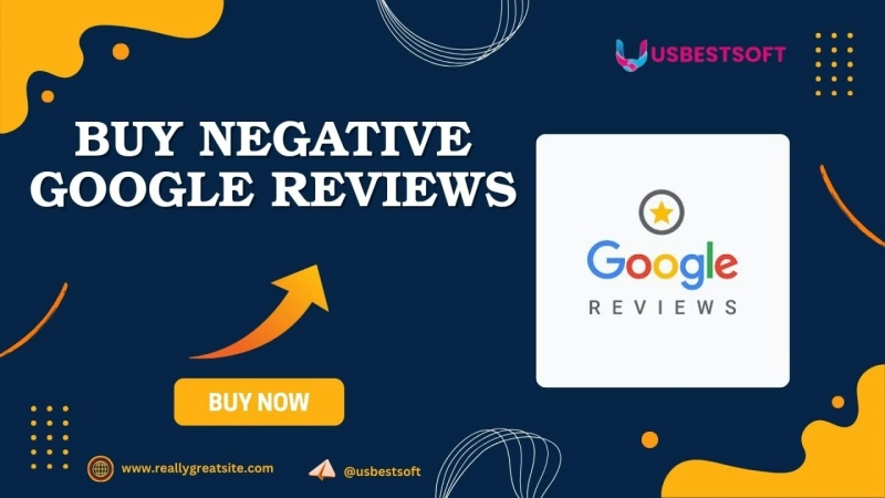Buy Negative Google Reviews: A Guide for Businesses