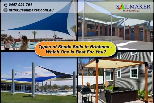 Types of Shade Sails in Brisbane - Which One Is Best for You?