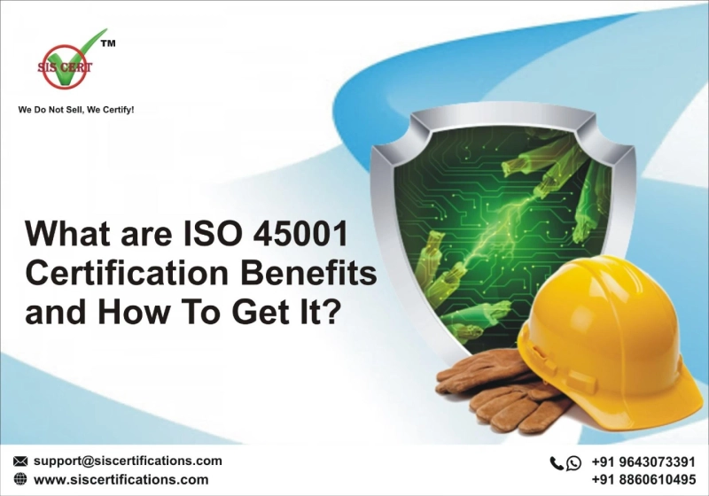 What are ISO 45001 Certification Benefits and How To Get It?