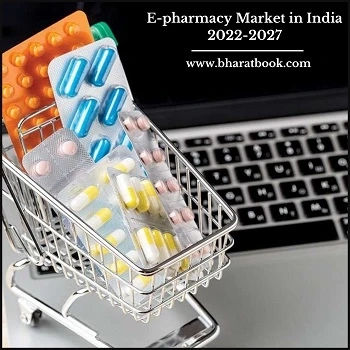 India E-pharmacy Market, Forecast & Opportunities, 2022-2027