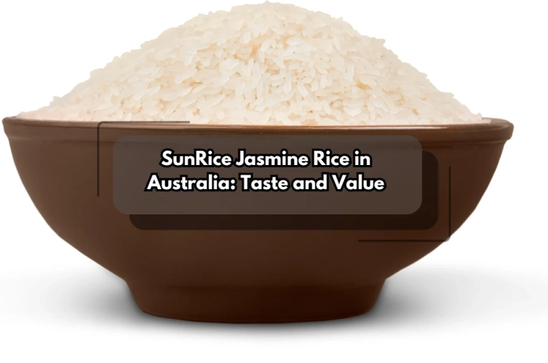 SunRice Jasmine Rice in Australia: Taste and Value
