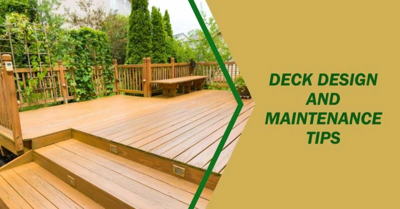 Creating Stunning Timber Decks: Design and Maintenance Tips