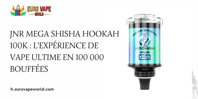 JNR Mega Shisha Hookah 100K : L'Expérience de Vape Ultime en 100 000 Bouffées