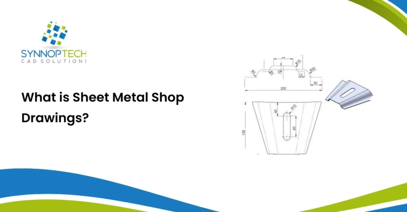 What is Sheet Metal Shop Drawings?