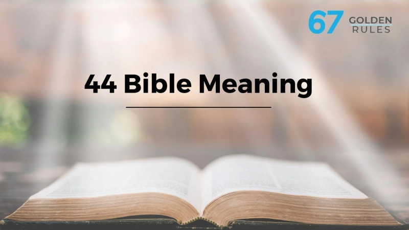 Unlocking the Meaning of Biblical Number 44