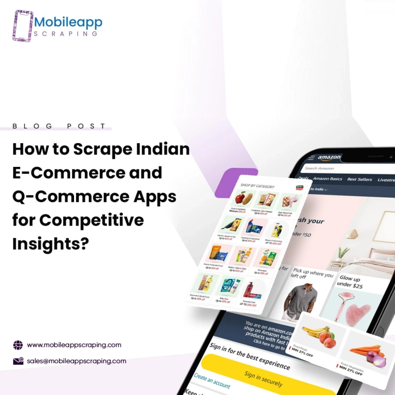 How to Scrape Indian E-Commerce and Q-Commerce Apps for Competitive Insights?