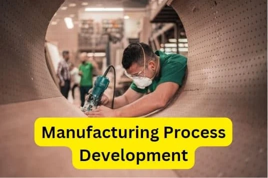 How to Develop a New Manufacturing Process