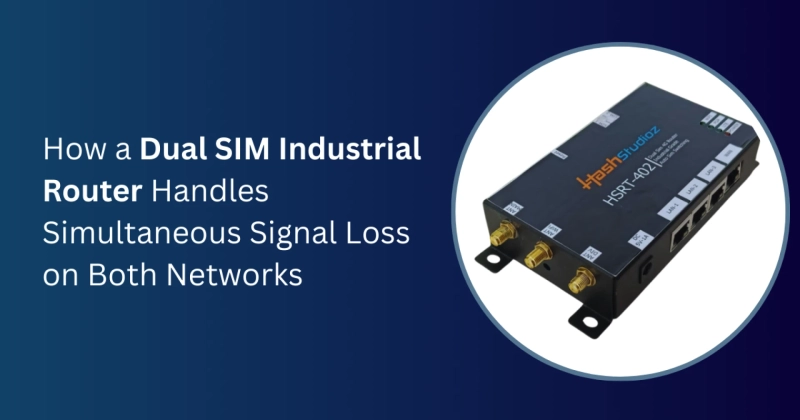 How a Dual SIM Industrial Router Handles Simultaneous Signal Loss on Both Networks