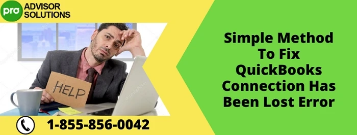 An Effective Method To Fix QuickBooks Connection Has Been Lost