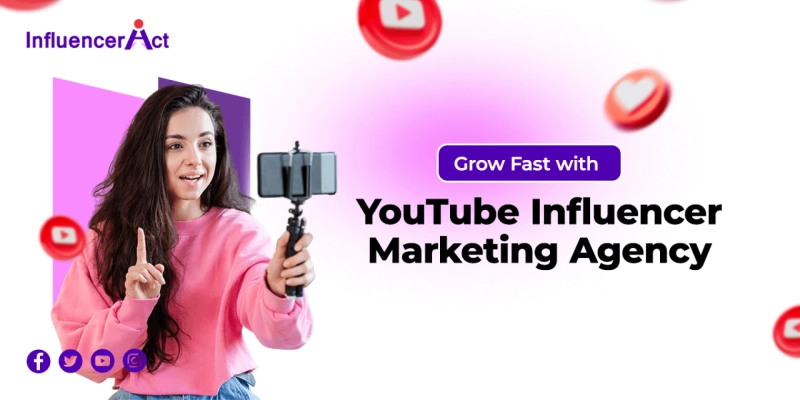 Grow Fast with a YouTube Influencer Marketing Agency
