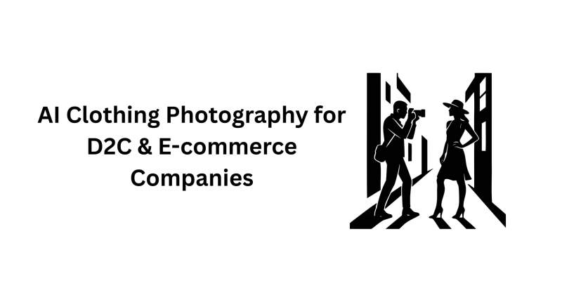 AI Clothing Photography for D2C & E-commerce Companies