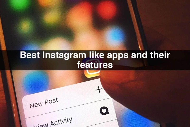 Best Instagram Like Apps And Their Features