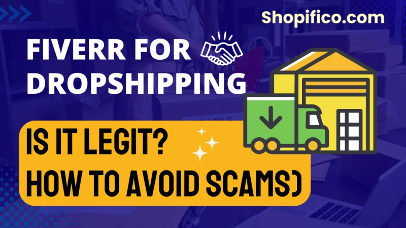 Fiverr for Dropshipping: Is It Legit? (+ How to Avoid Scams)