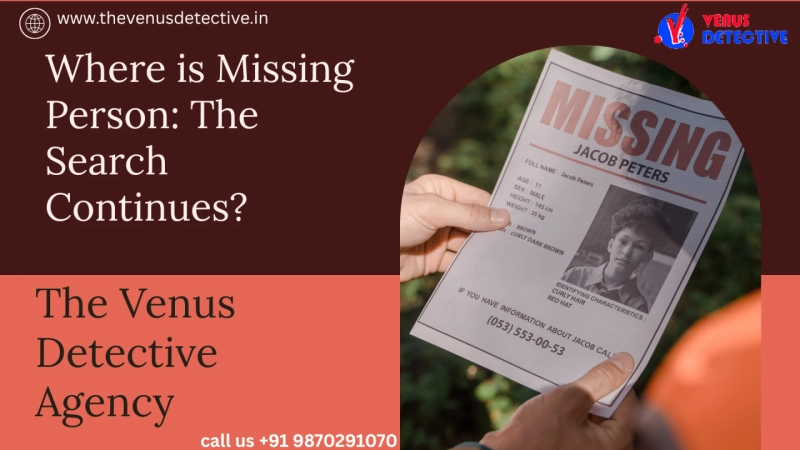 Delhi Missing Person Investigation: A Complete Guide