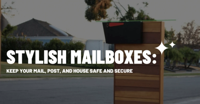 Stylish Mailboxes: Keep Your Mail, Post, And House Safe And Secure