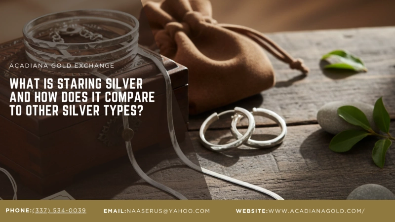 What Is Staring Silver and How Does It Compare to Other Silver Types?