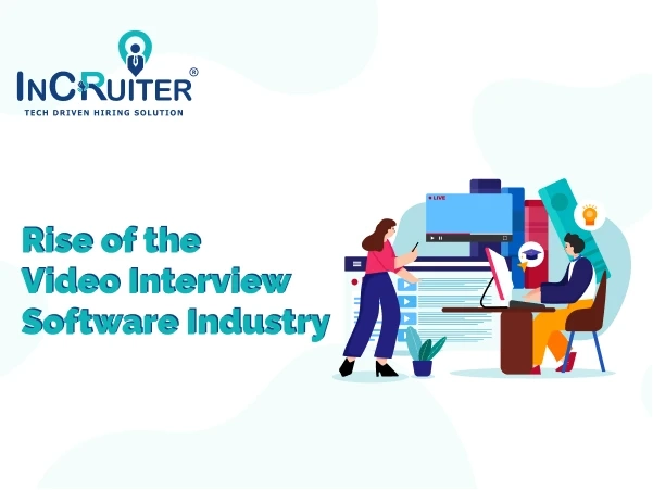 Rise of the Video Interview Software Industry