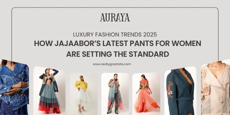 Luxury Fashion Trends 2025: How Jajaabor’s Latest Pants for Women Are Setting the Standard