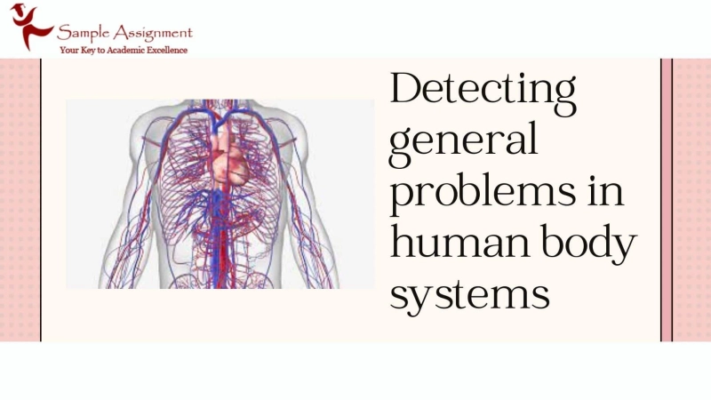 Detecting general problems in human body systems