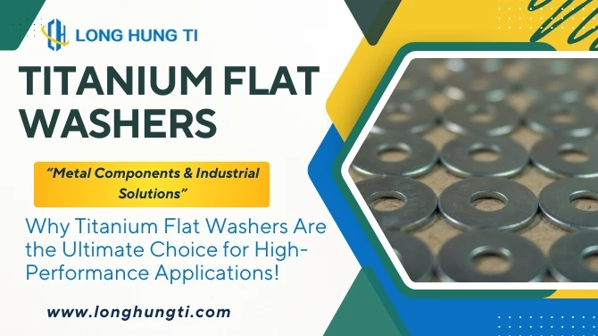Why Titanium Flat Washers Are the Ultimate Choice for High-Performance Applications!